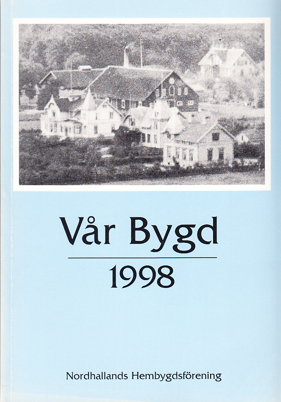 Vår bygd 1998. Åttioförsta årgången. [Utg. av] Nordhallands hembygdsförening.