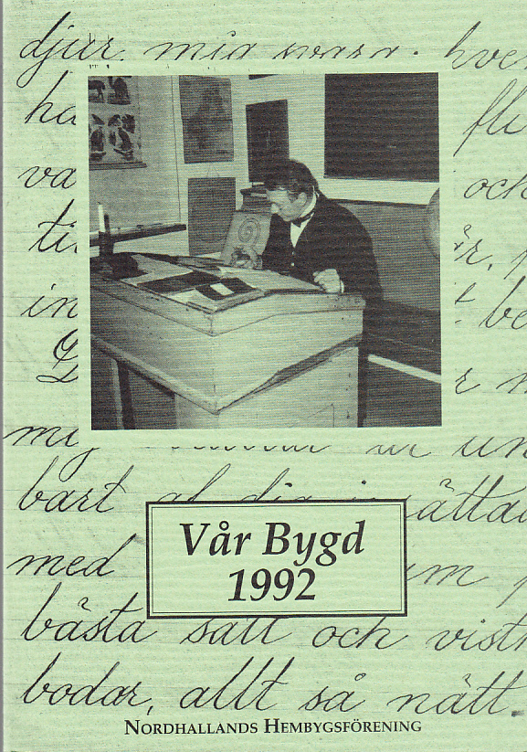 Vår bygd 1992. Sjuttiofemte årgången. [Utg. av] Nordhallands hembygdsförening.