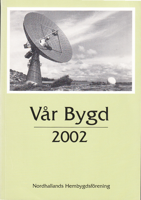 Vår bygd 2002. Åttiofemte årgången. [Utg. av] Nordhallands hembygdsförening.