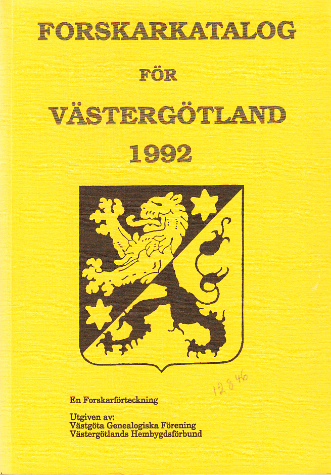 Forskarkatalog för Västergötland 1992. En forskarförteckning. [Utg. av] Västgöta Genealogiska Förening.