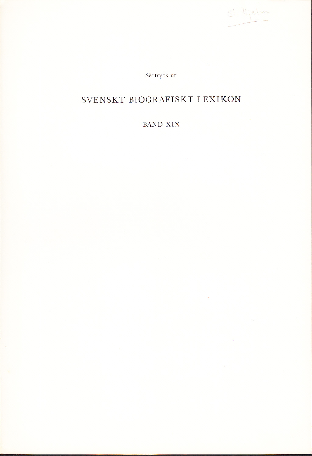 Hjelm (Hielm), släkt, härstammande från Jonas Petri Hielm ... [= incipit].