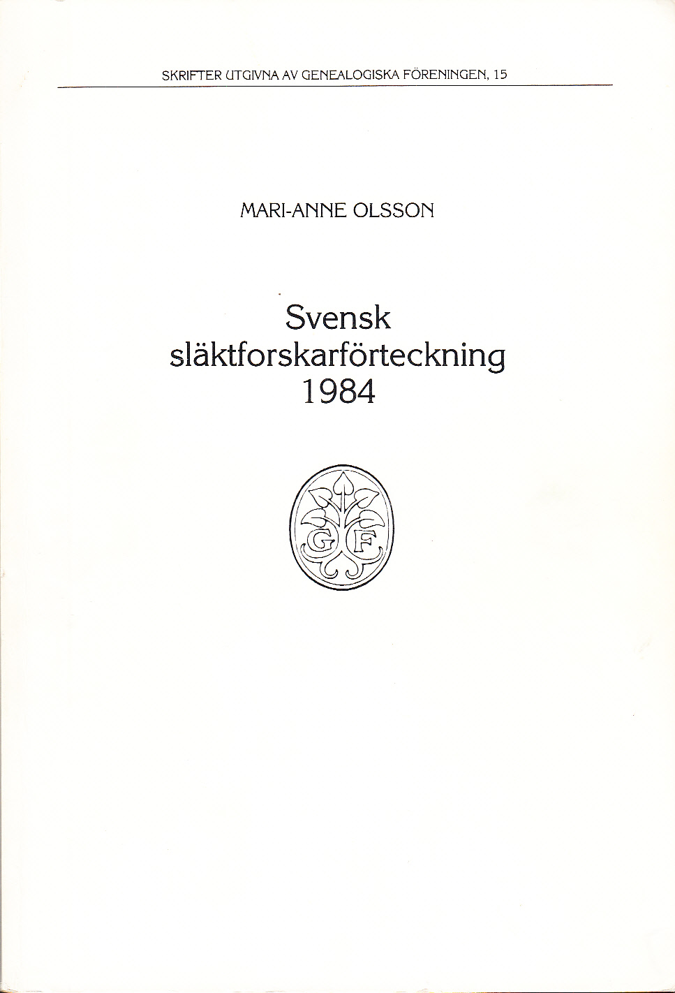 Svensk släktforskarförteckning 1984.
