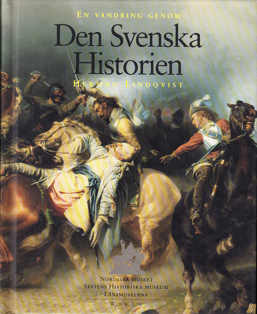 En vandring genom den svenska historien. Foto: Sören Hallgren och Peter Segermark. [Utg. av] Nordiska museet och Statens historiska museum i samarbete med länsmuseerna, Förlags AB Wiken och Tipstjänst.