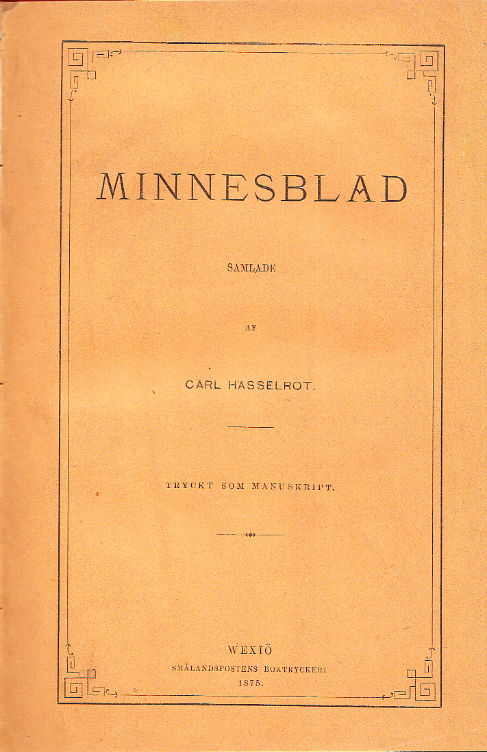 Minnesblad samlade af Carl Hasselrot. Tryckt som manuskript.
