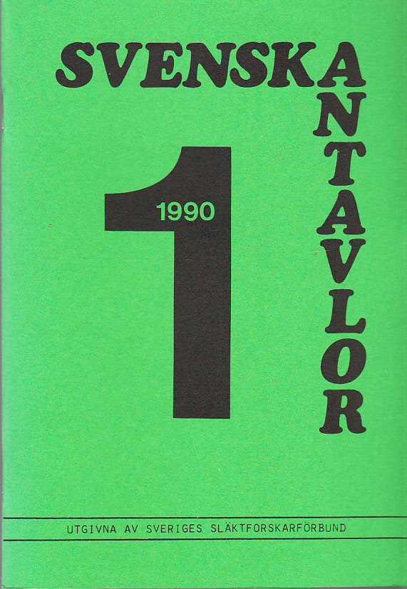 Svenska antavlor III:1-10. Utg. av Sveriges släktforskarförbund. [Red. 1: Marianne Hagson, 4: Ulf Berggren, 7-8: Bengt Hjord, 9-10: Torsten Berglund].