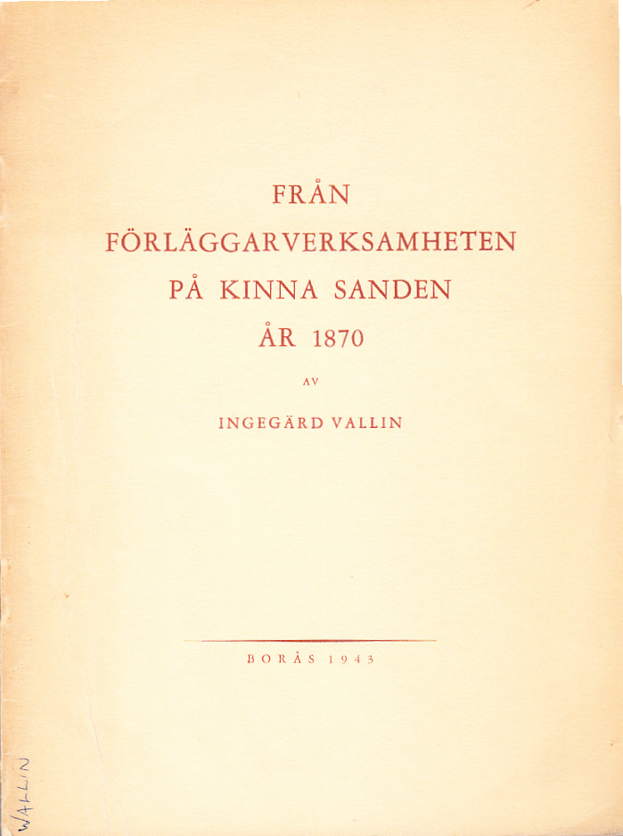 Från förläggarverksamheten på Kinna sanden år 1870.