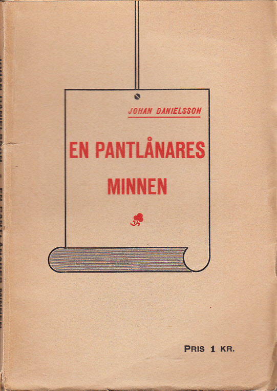 En pantlånares minnen. [Utg. av] A.-B. Svenska nykterhetsförlaget.