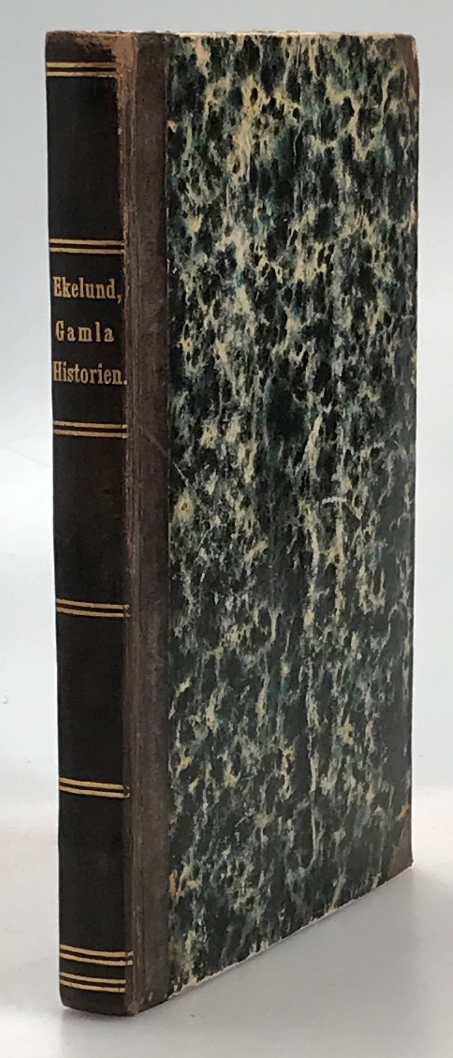 Försök till lärobok i gamla historien, för lärdoms-scholor; af Jacob Ekelund. Tionde upplagan, reviderad af W. Tham. [Utg. av] Zacharias Haeggströms förlag.