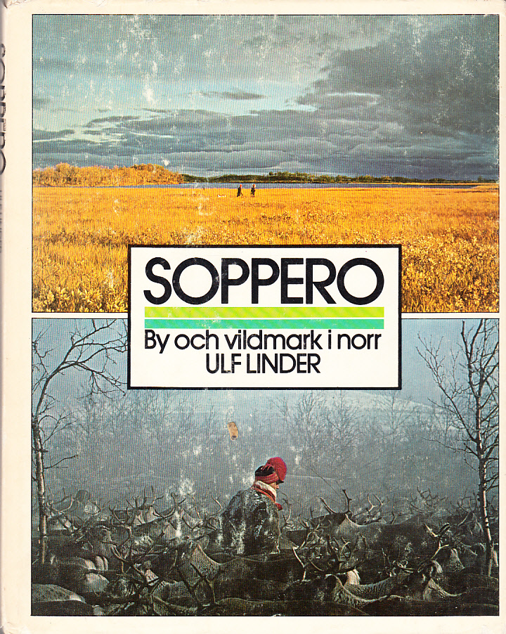 Soppero. By och vildmark i norr. [Utg. av] LTs förlag.