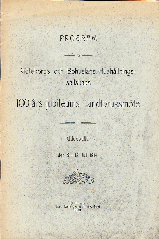 Program för Göteborgs och Bohusläns Hushållningssällskaps 100:årsjubileums lantbruksmöte i Uddevalla den 9-12 juli 1914.