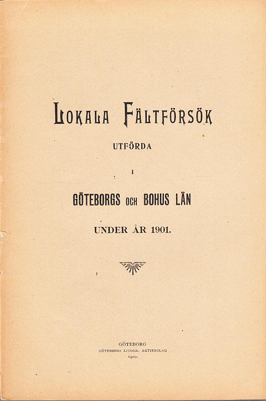 Berättelse öfver inom Göteborgs och Bohus län under år 1901 utförda gödslingsförsök [= rubrik].