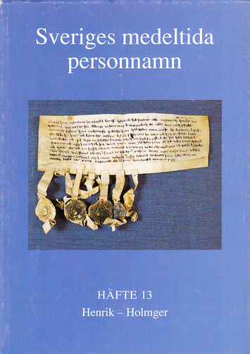 Sveriges medeltida personnamn. Häfte 13. Henrik-Holmger. Ordbok utgiven av Kungl. Vitterhets historie och antikvitets akademiens personnamnskommitté.