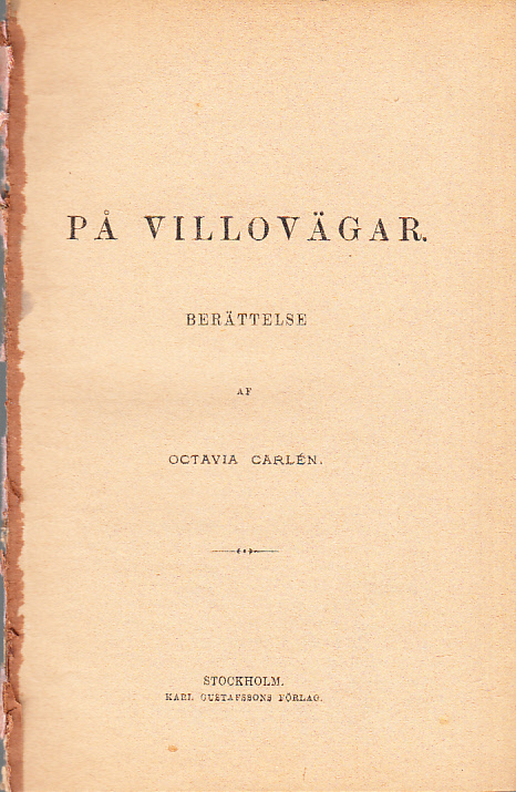 På villovägar. Berättelse. [Utg. av] Karl Gustafssons förlag.