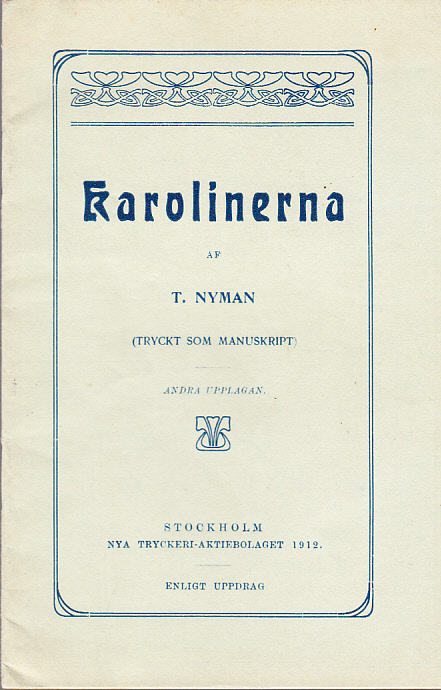 Karolinerna. (Tryckt som manuskript). Andra upplagan.