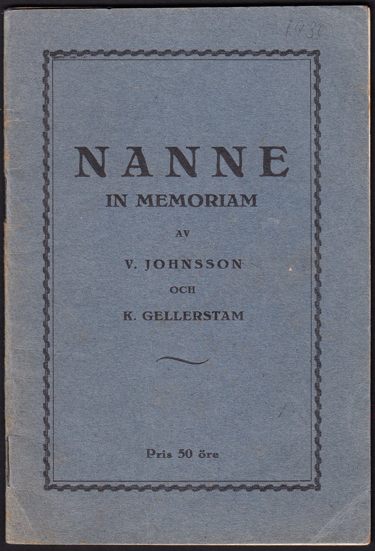 Nanne (Josef Natanael Johnsson), född den 1 oktober 1912, död den 27 november 1930.