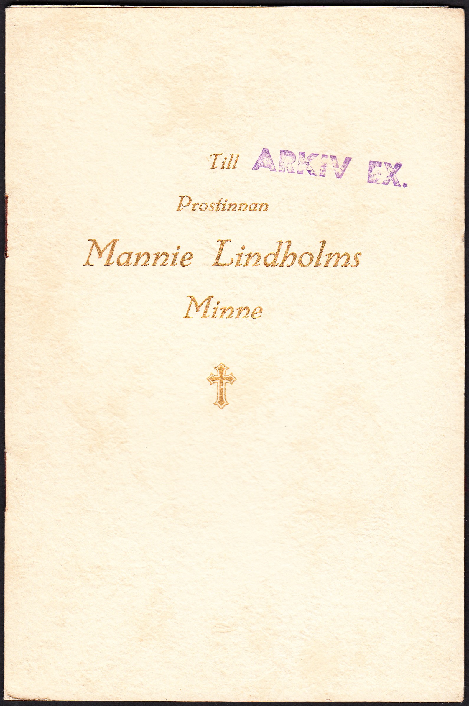 Till prostinnan Mannie Lindholms minne. Tal vid jordfästningen i Svenljunga kyrka den 3 juli 1934 av Knut Norborg. [Utg. av] Stiftelsen Pro caritates förlag.