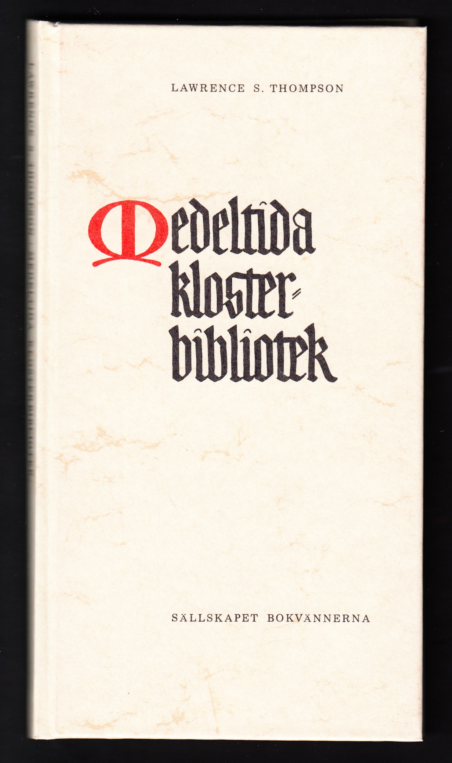 Medeltida klosterbibliotek. [Översättning av Thure Nyman]. [Utg. av] Bokvännerna.