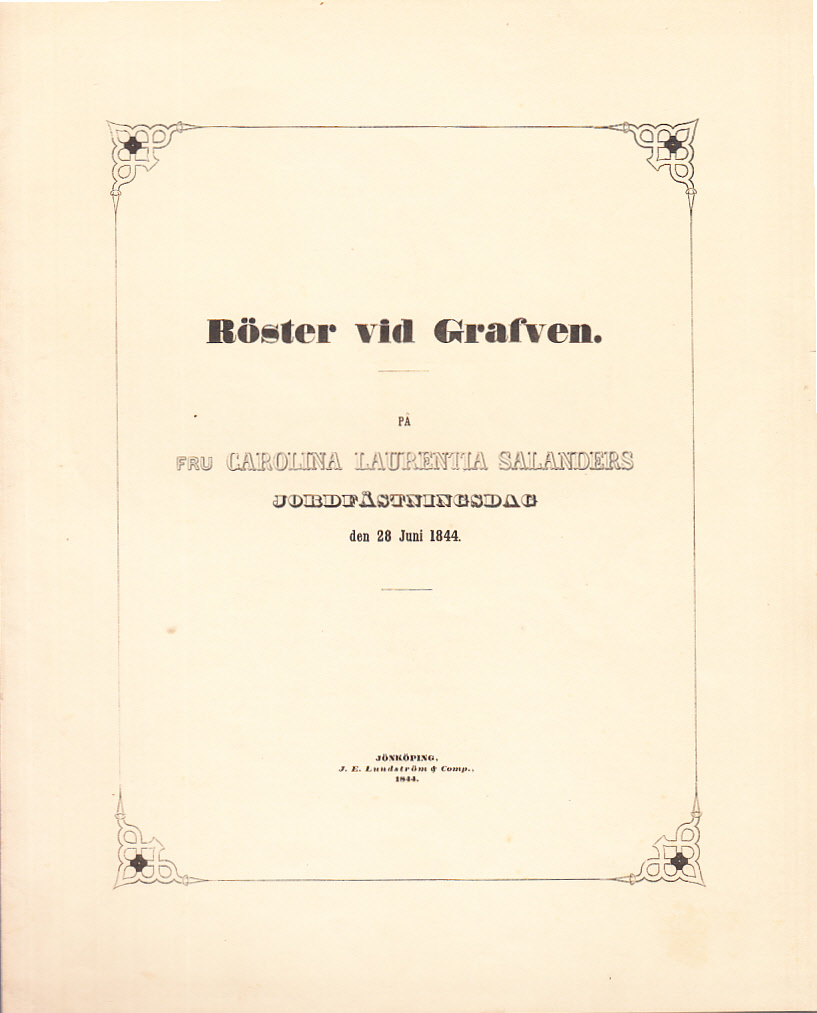 Röster vid grafven. På fru Carolina Laurentia Salanders jordfästningsdag den 28 juni 1844.