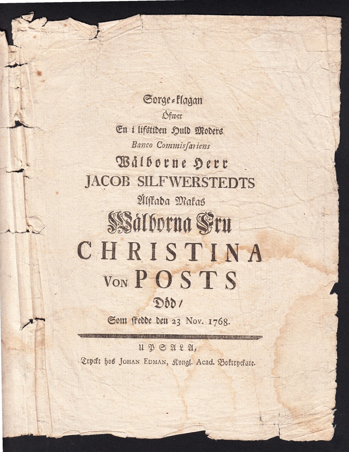 Sorge-klagan öfwer en i lifstiden huld moders banco commissariens wälborne herr Jacob Silfwerstedts älskade makas wälborna fru Christina von Posts död, som skedde den 23 nov. 1768.