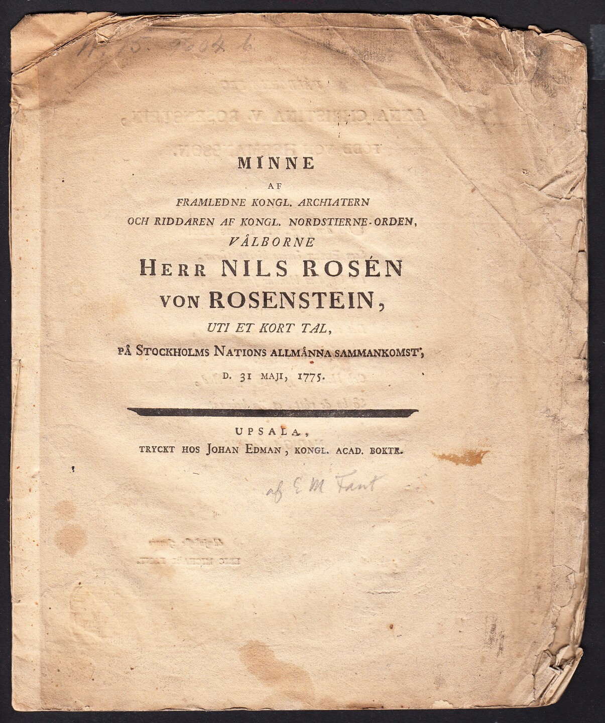 Minne af framledne kongl. archiatern och riddaren af Kongl. Nordstierne-orden, välborne herr Nils Rosén von Rosenstein, uti et kort tal, på Stockholms Nations allmänna sammankomst, d. 31 maj, 1775.