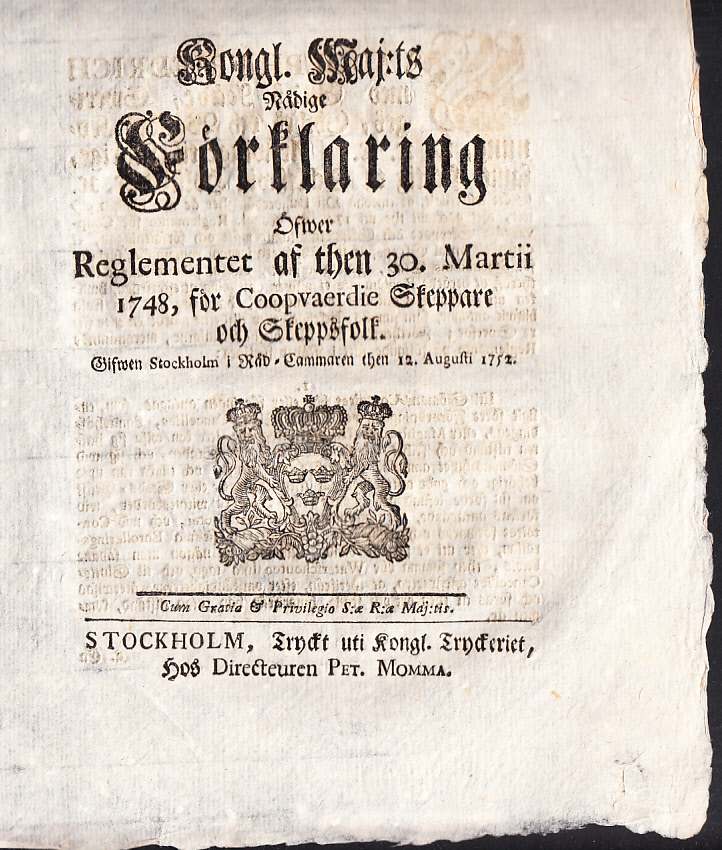 Kongl. maj:ts nådige Förklaring Öfwer Reglementet af then 30. Martii 1748, för Coopvaerdie Skeppare och Skeppsfolk. Gifwen Stockholm i Råd-Cammaren then 12. augusti 1752.