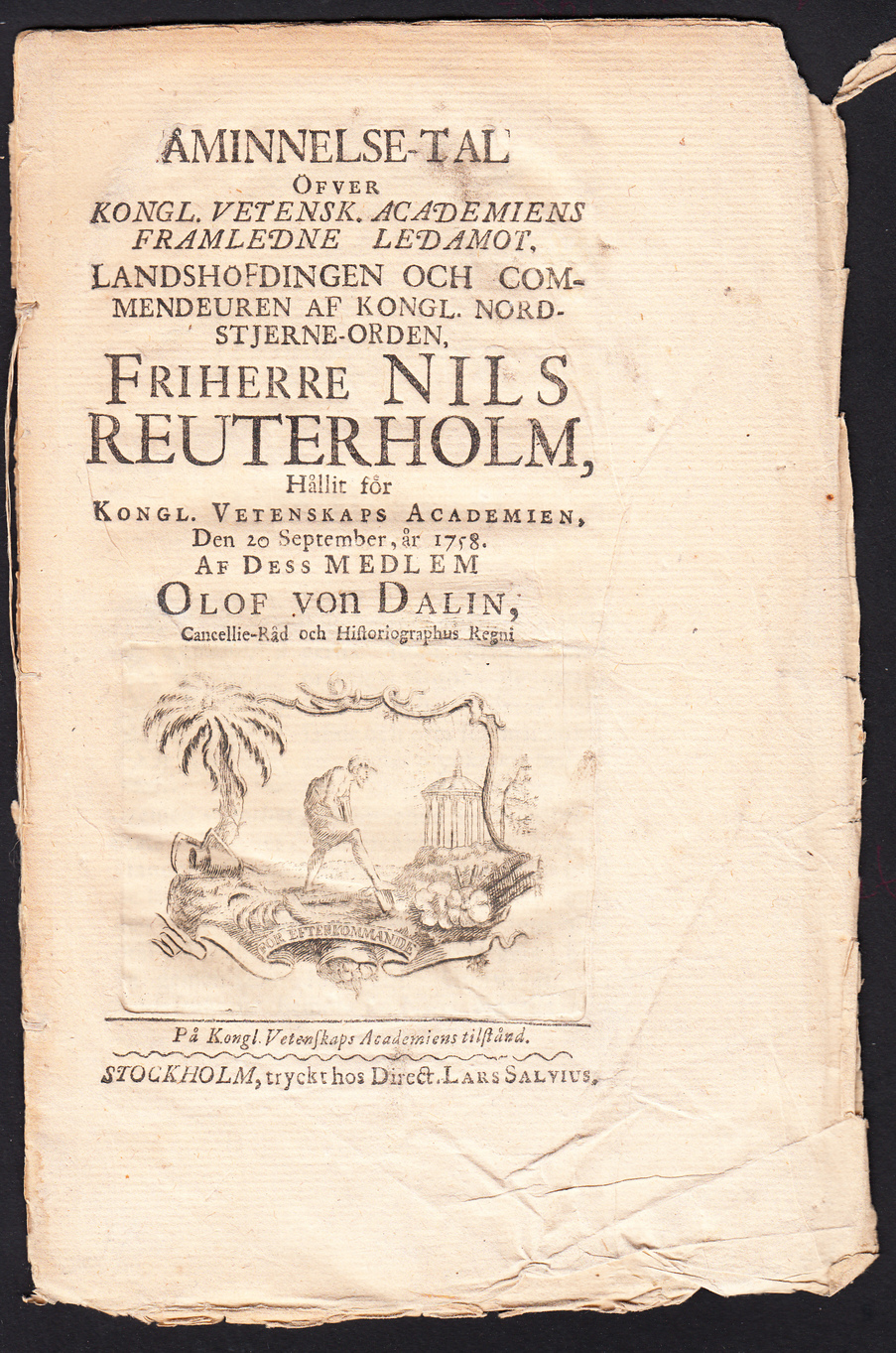 Åminnelse-tal öfver Kongl. vetensk. academiens framledne ledamot, landshöfdingen ... Nils Reuterholm, hållit för kongl. vetenskaps academien, den 20 september, år 1758. Af dess medlem Olof von Dalin ... På Kongl. vetenskaps academiens tilstånd.