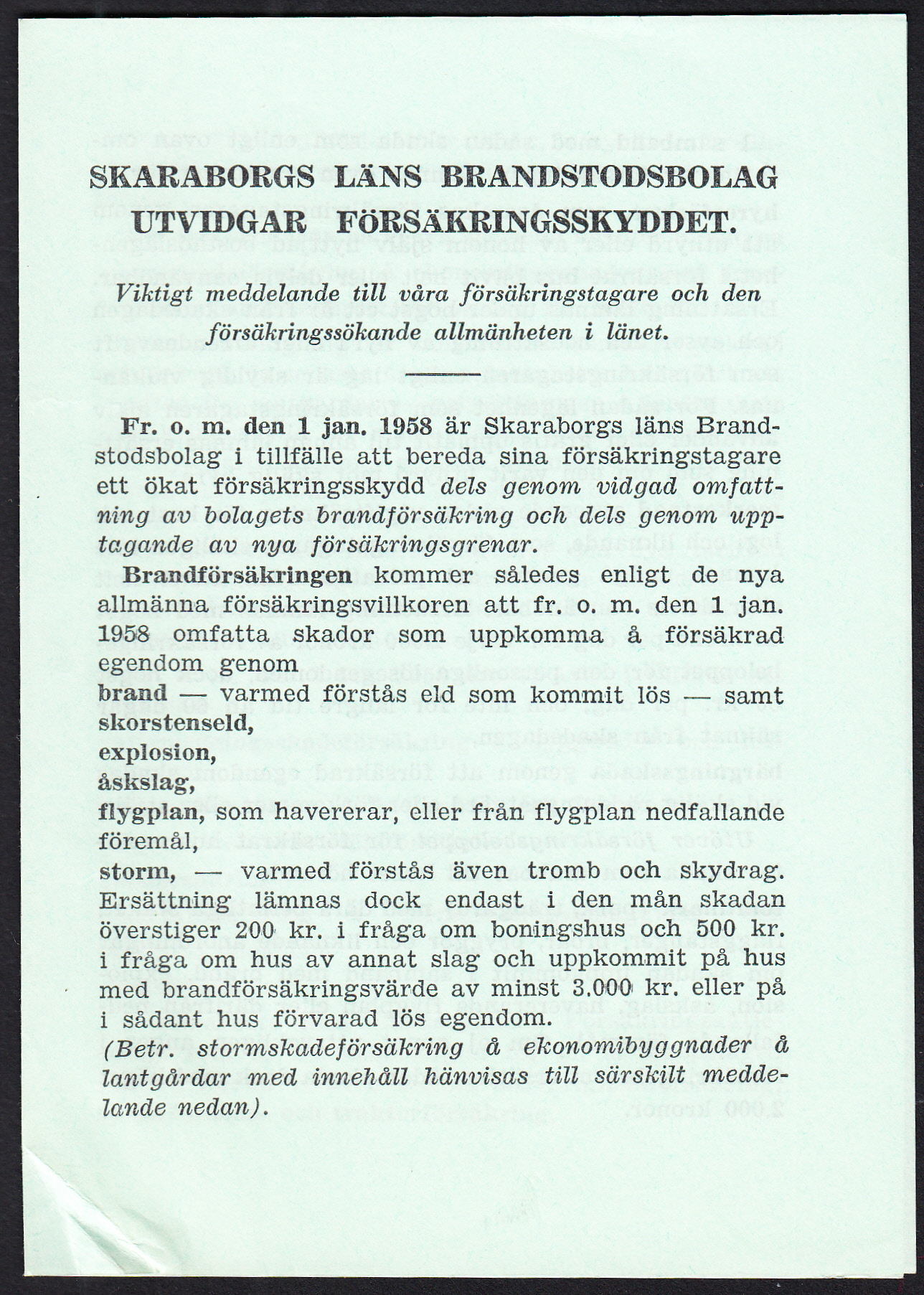 Skaraborgs läns brandstodsbolag utvidgar försäkringskyddet [= rubrik].