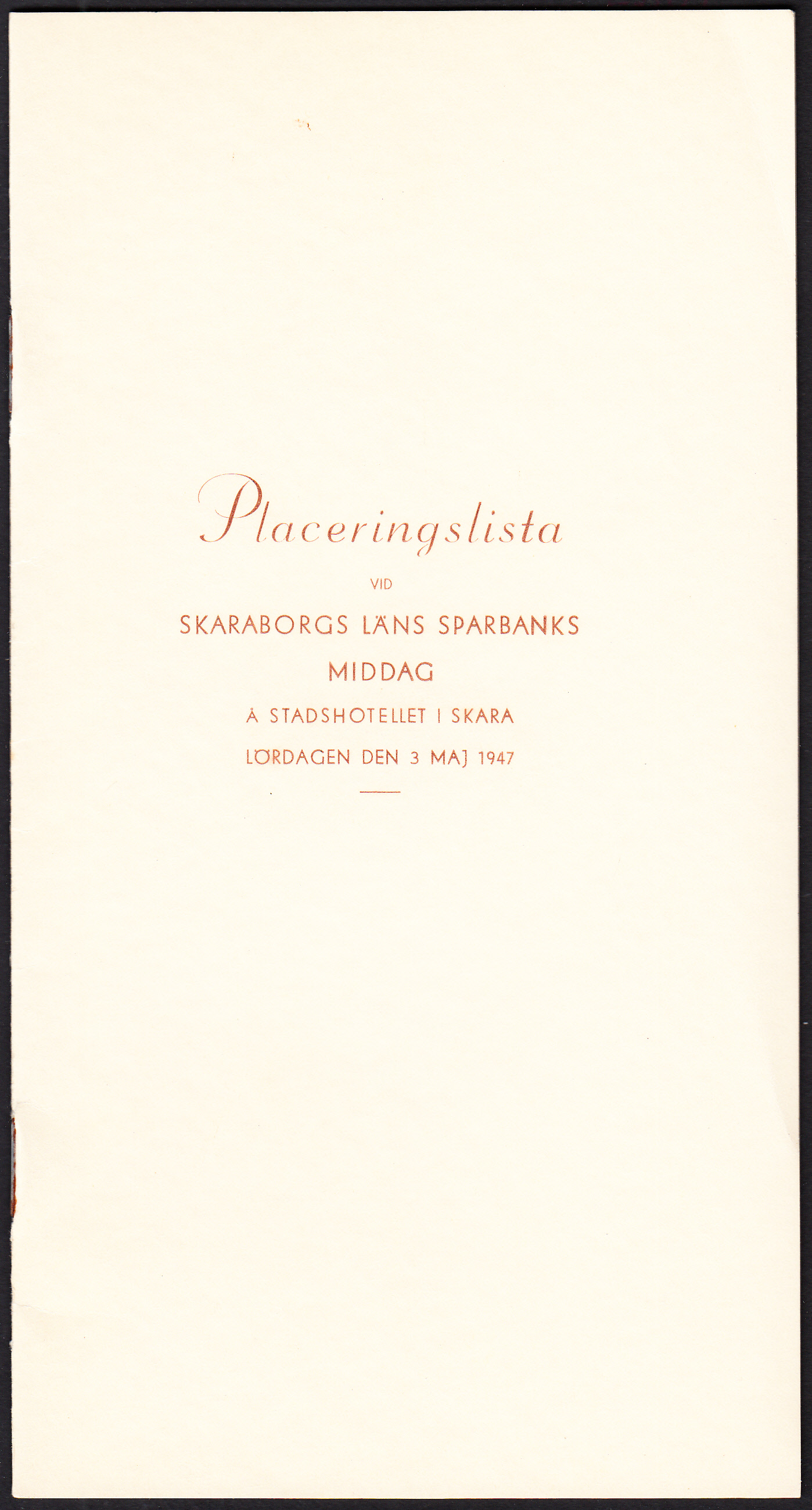 Placeringslista vid Skaraborgs läns sparbanks middag å Stadshotellet i Skara lördagen den 3 maj 1947. [= omslagstitel].