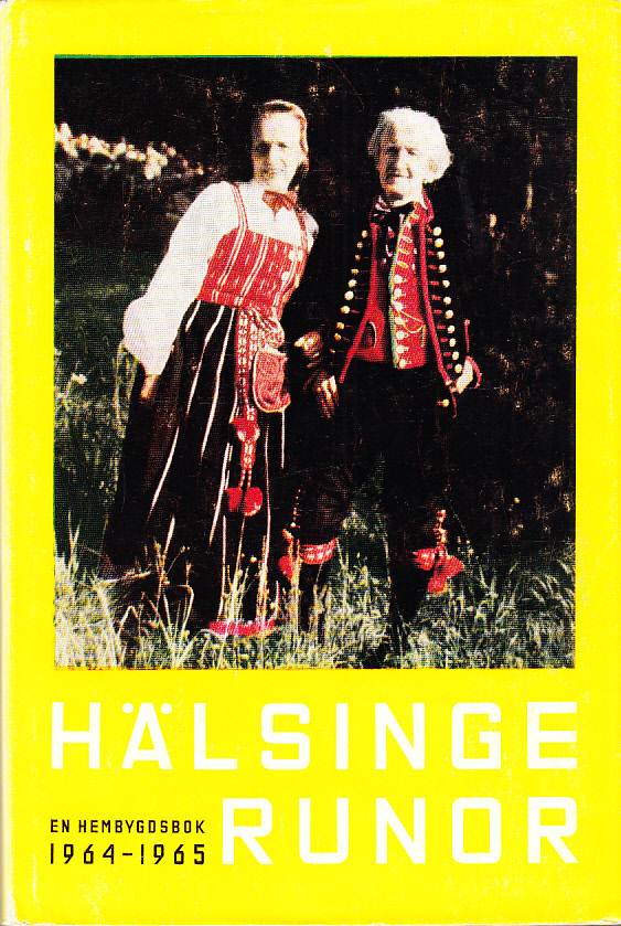 Hälsingerunor. En hembygdsbok 1964-1965. Utgiven av Hälsingekretsen av Gästrike-Hälsinge Hembygdsförbund.
