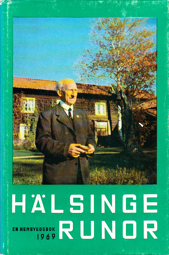 Hälsingerunor. En hembygdsbok 1969. Utgiven av Hälsingekretsen av Gästrike-Hälsinge Hembygdsförbund.