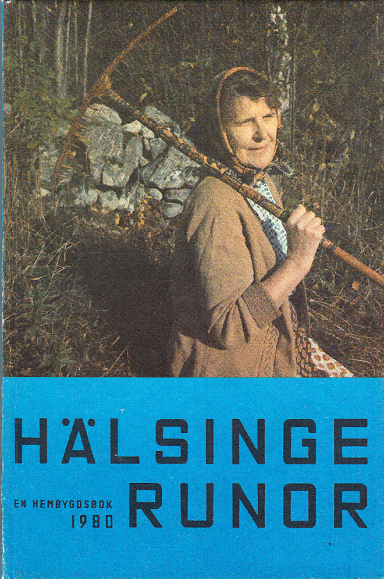 Hälsingerunor. En hembygdsbok 1980. Utgiven av Hälsingekretsen av Gästrike-Hälsinge Hembygdsförbund.