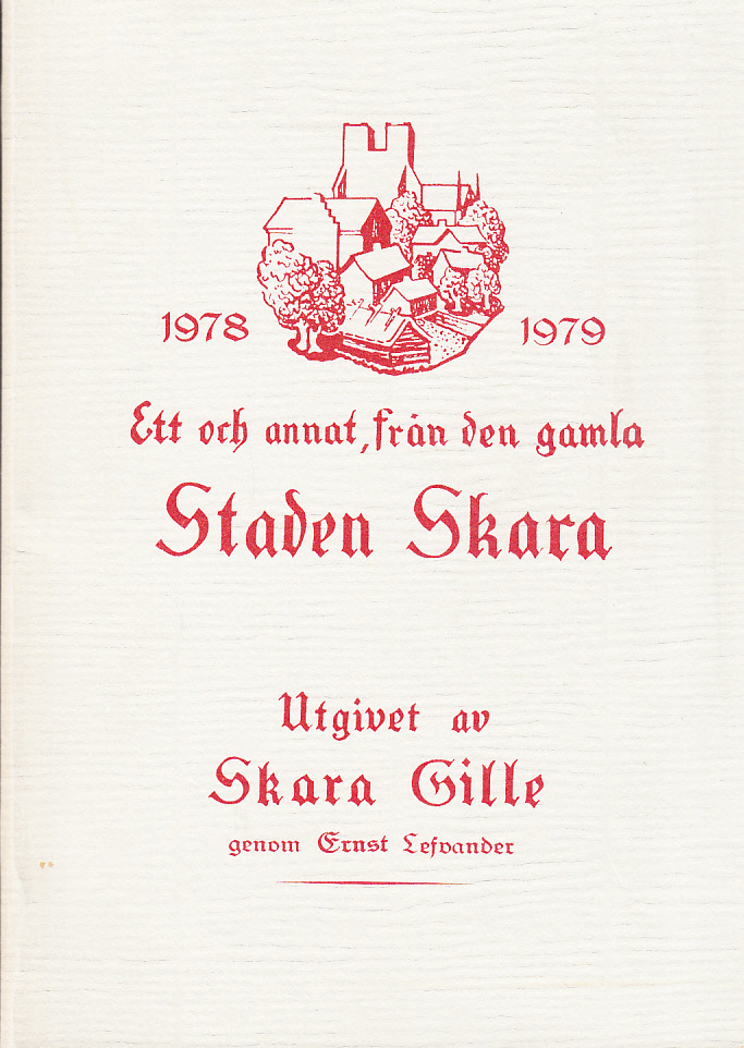 Ett och annat från den gamla staden Skara 1978-1979. Utgivet av Skara Gille genom Ernst Lefvander.
