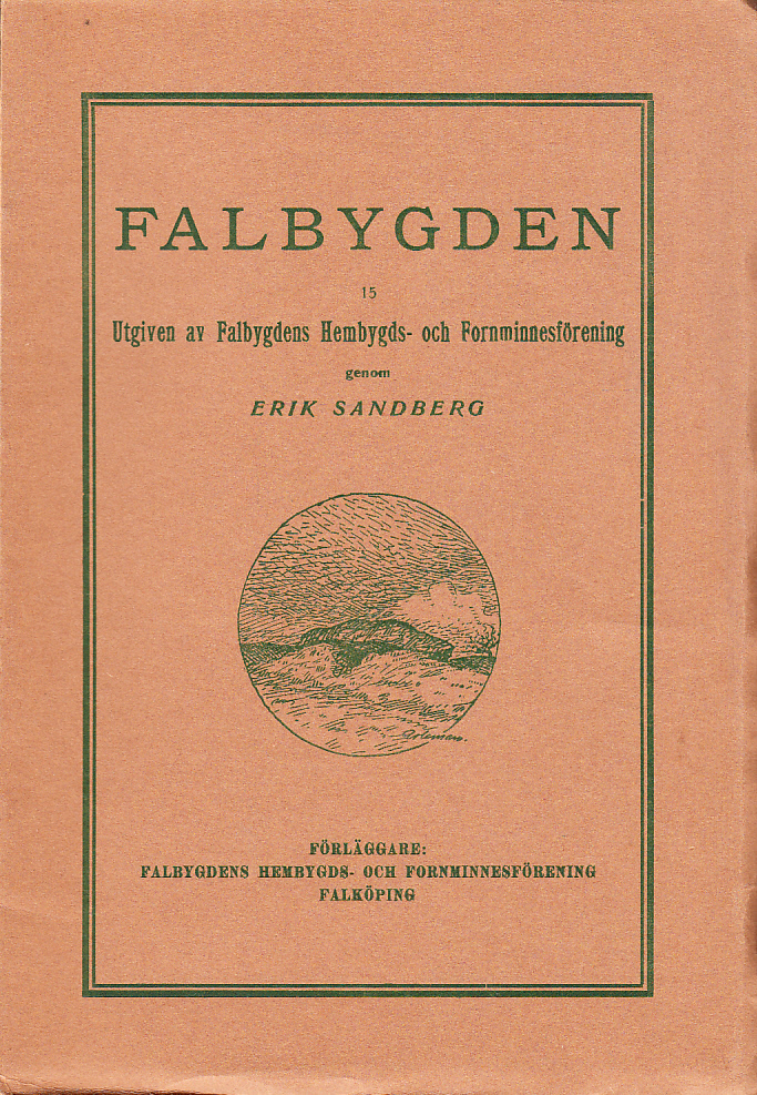 Falbygden 15. Utgiven av Falbygdens hembygds- och fornminnesförening genom Erik Sandberg.