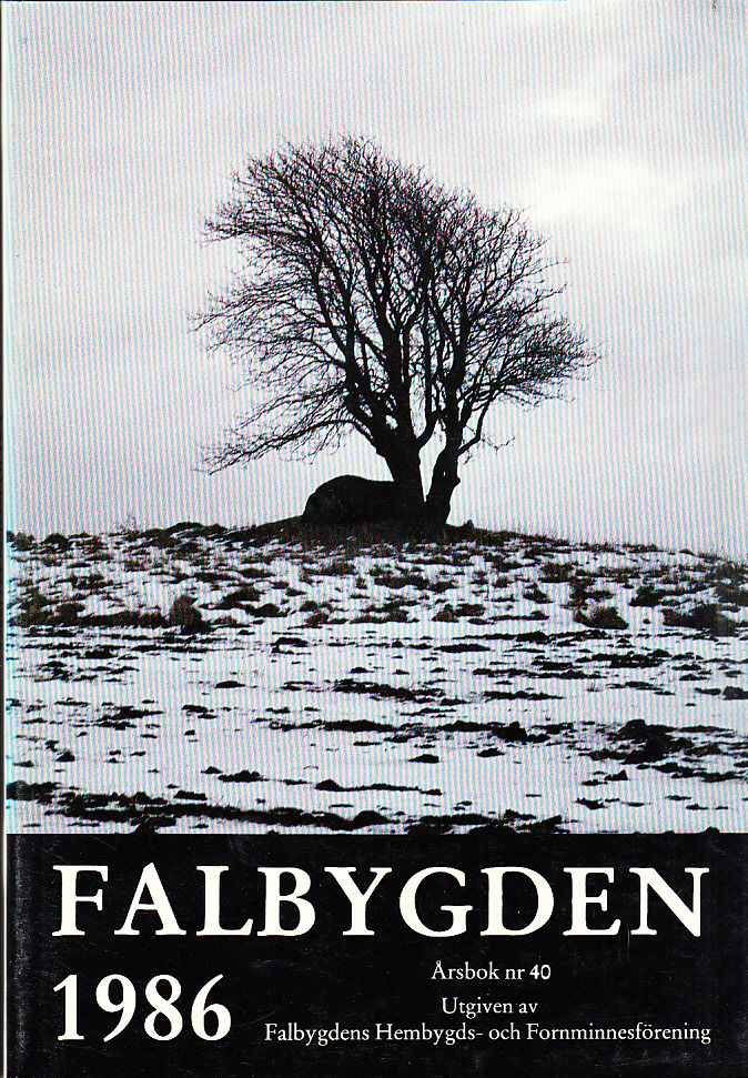 Falbygden 40, 1986. Utgiven av Falbygdens Hembygds- och Fornminnesförening under redaktion av Rolf Green.