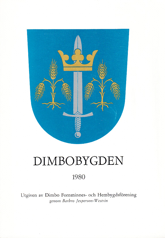 Dimbobygden 1980. Utgiven av Dimbo Fornminnes- och Hembygdsförening genom Barbro Jesperson-Westrin.
