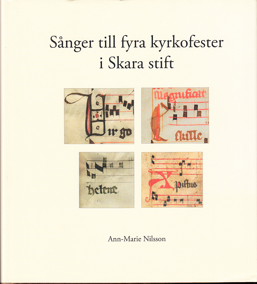 Sånger till fyra kyrkofester i Skara stift. [Utg. av] Skara stiftshistoriska sällskap.
