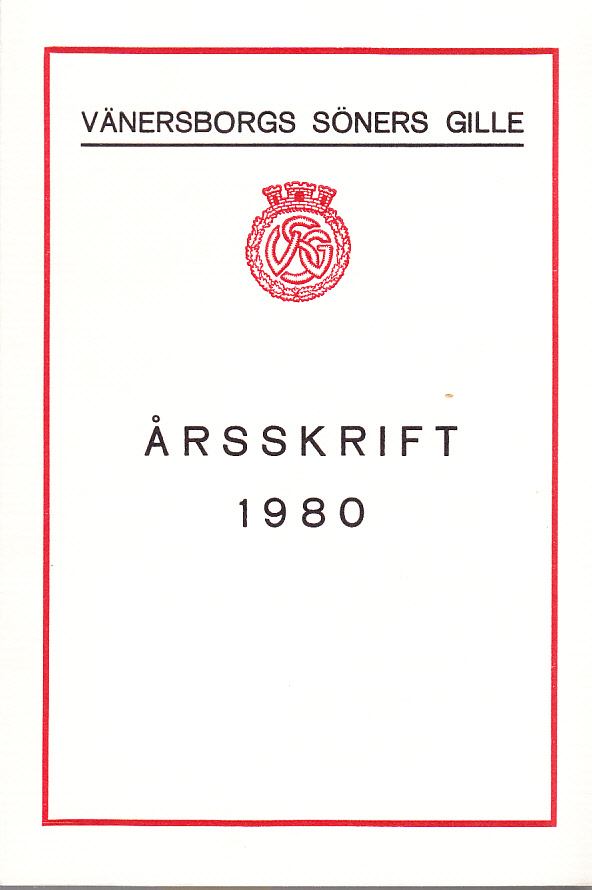 Vänersborgs söners gilles årsskrift 1980 Fyrtionionde årgången.
