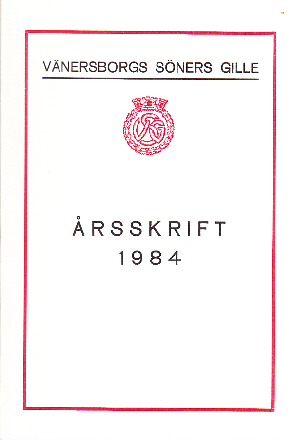 Vänersborgs söners gille. Årsskrift 1984. Femtiotredje årgången.