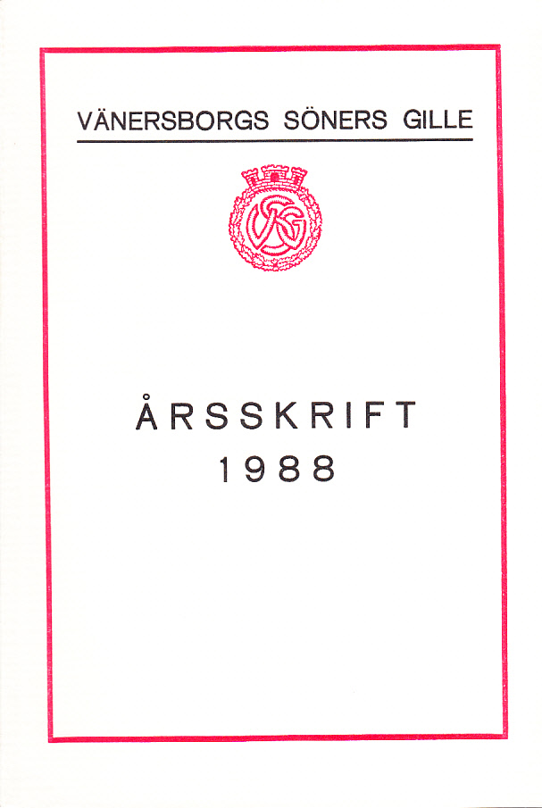 Vänersborgs söners gille. Årsskrift 1988. Femtiosjunde årgången.