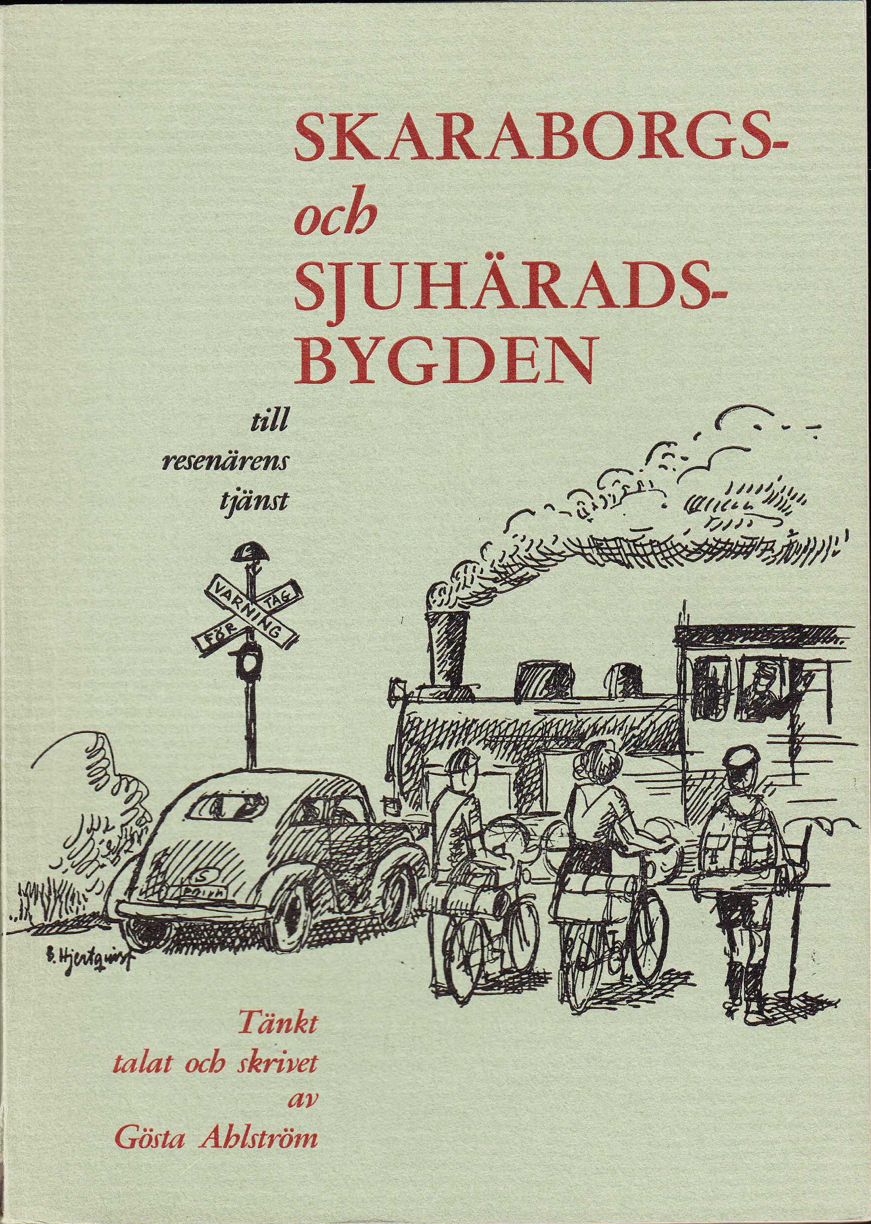Skaraborgs- och Sjuhäradsbygden [till resenärens tjänst. Tänkt, talat och skrivet] av Gösta Ahlström. Andra upplagan.
