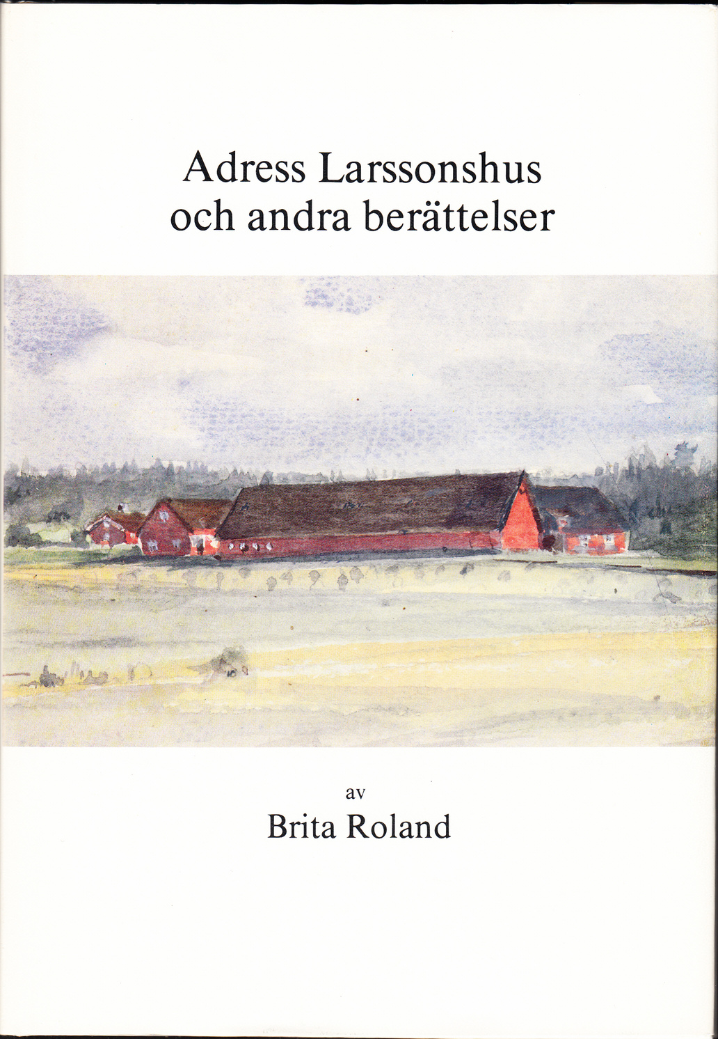 Adress Larssonshus och andra berättelser.