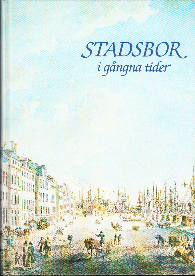 Stadsbor i gångna tider. Släktforskaren och staden. [Utg. av] Sveriges släktforskarförbund. Årsbok 1989.