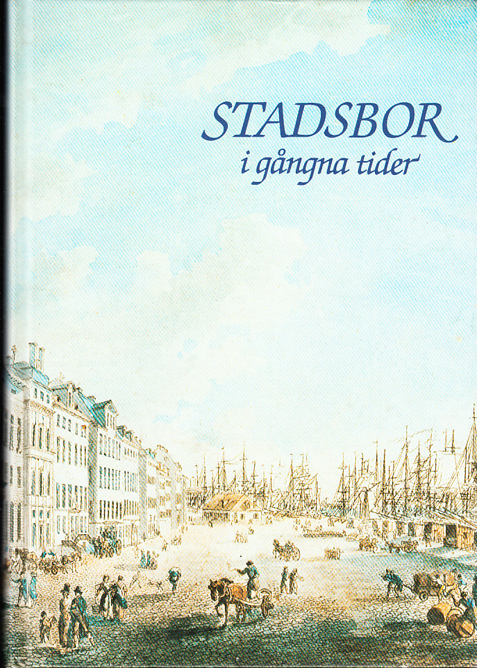 Stadsbor i gångna tider. Släktforskaren och staden. [Utg. av] Sveriges släktforskarförbund. Årsbok 1989.