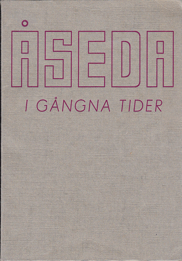 Åseda i gångna tider. Historik till minne av Åseda köpings tillblivelse den 1 januari 1943.