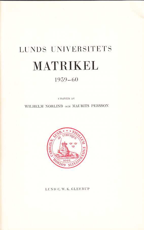 Lunds universitets matrikel 1959-60. Utg. av Wilhelm Norlind & Maurits Persson.