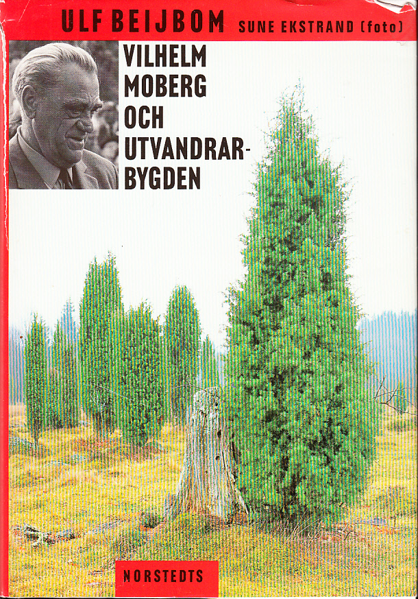 Vilhelm Moberg och utvandrarbygden. [Utg. av] Norstedts.