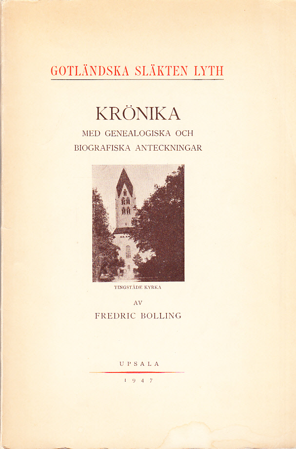 Gotländska släkten Lyth. Krönika med genealogiska och biografiska anteckningar.