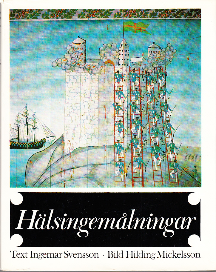 Hälsingemålningar. Text: Ingemar Svensson. Foto: Hilding Mickelsson. [Utg. av] LTs förlag.