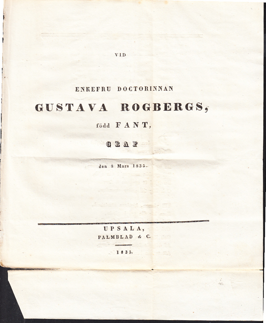 Vid enkefru doctorinnan Gustava Rogbergs, född Fant, graf den 8 mars 1835.