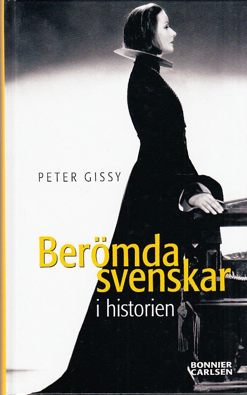 Berömda svenskar i historien. [Utg. av] Bonnier Carlsen.